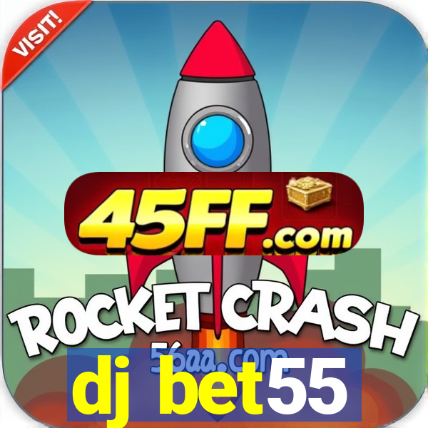 dj bet55